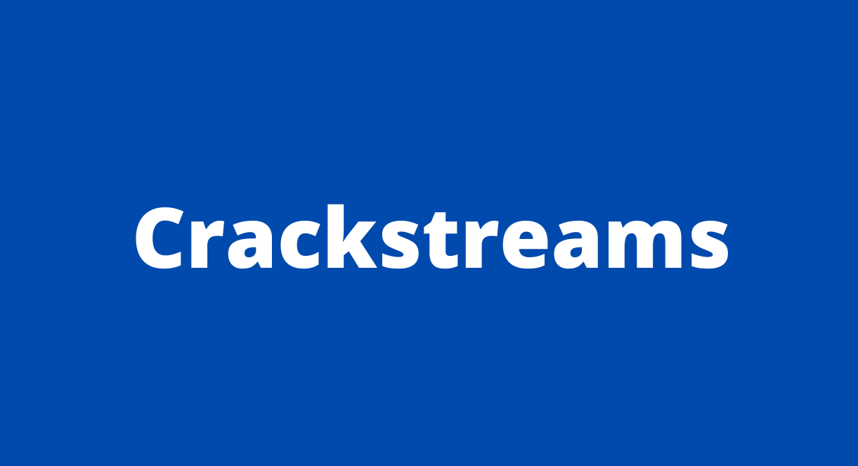 What is Crackstreams?
