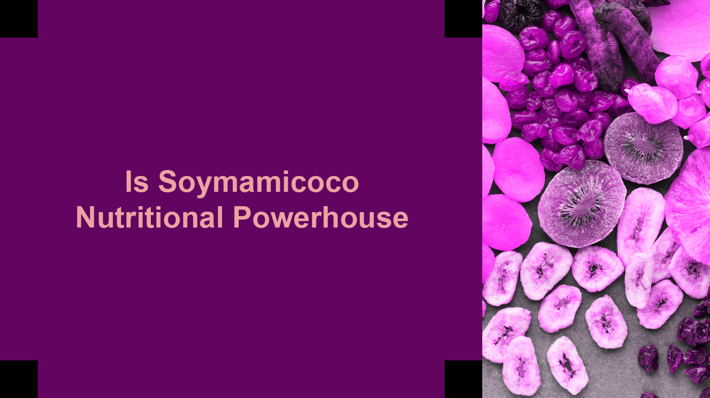 The Secrets of Soymamicoco