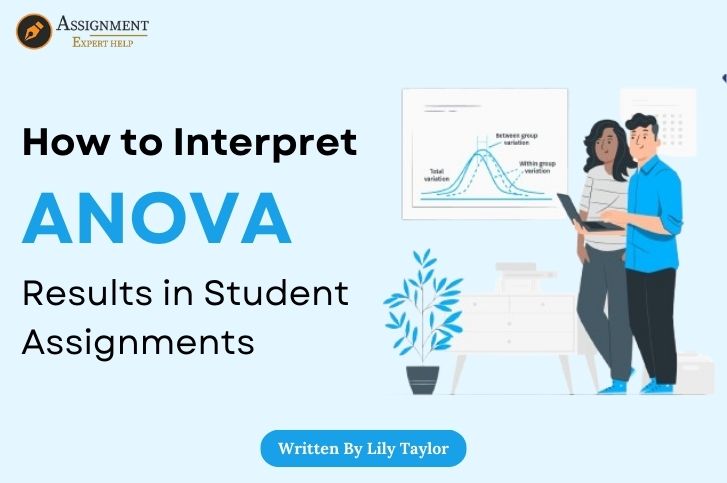 How to Interpret ANOVA Results in Student Assignments