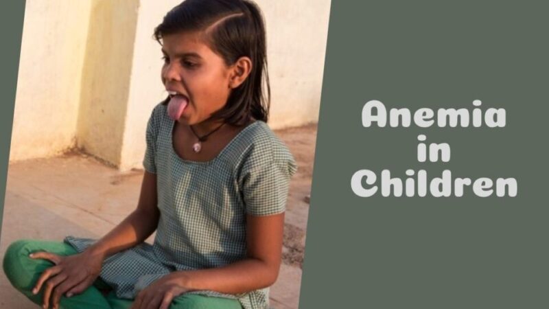 Causes of Anemia in Children: Understanding the Risk Factors and Ways to Protect Young Lives