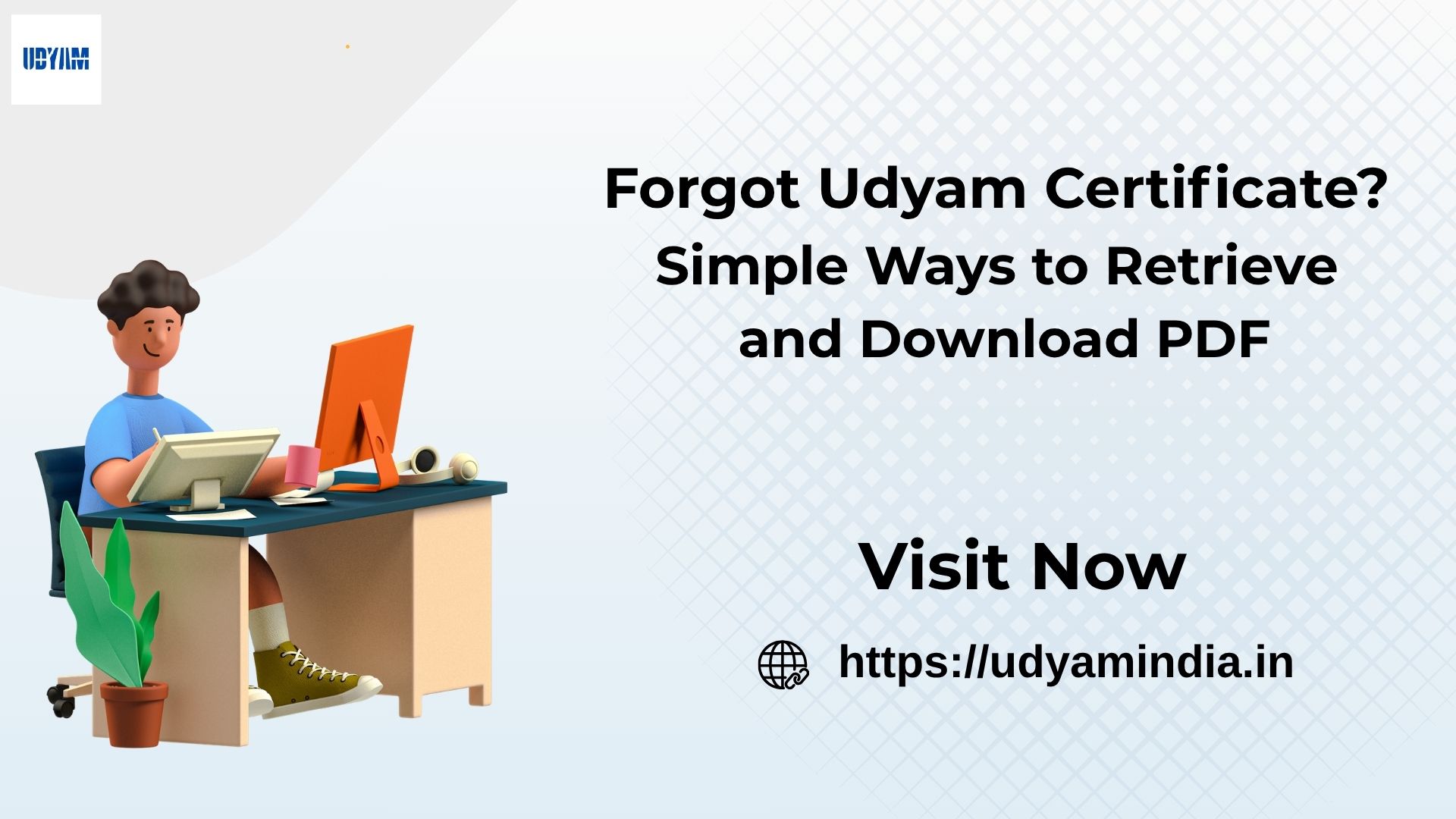 Forgot Udyam Certificate? Simple Ways to Retrieve and Download PDF Forgot Udyam Certificate? Simple Ways to Retrieve and Download PDF