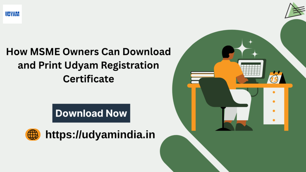 How MSME Owners Can Download and Print Udyam Registration Certificate