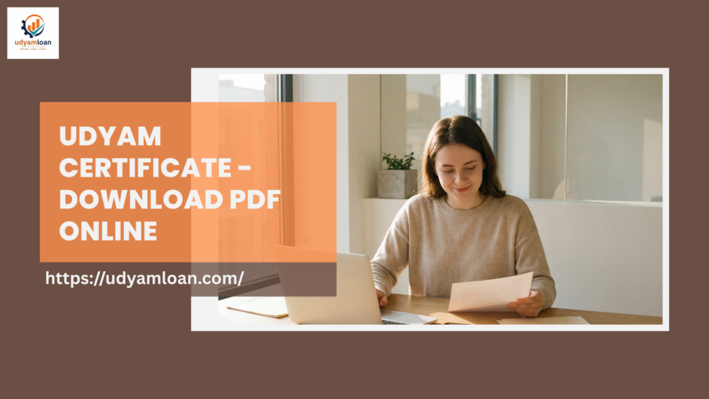 Fastest Way to Get Your Udyam Certificate – Download PDF Online