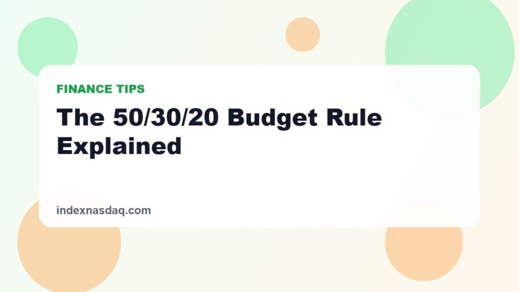 The 50/30/20 Budget Rule Explained